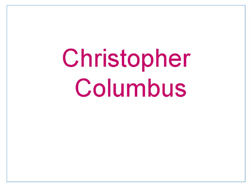 Christopher Columbus